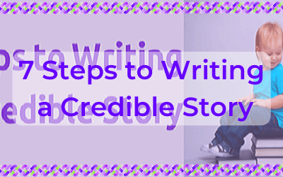 7 Steps to Writing a Credible Story