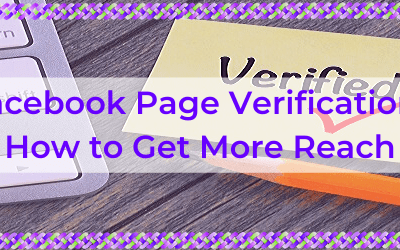 Facebook Page Verification: How to Get More Reach