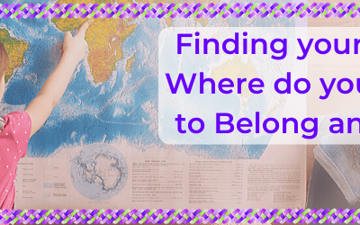 Finding Your Tribe: Where Do You Want To Belong And Why