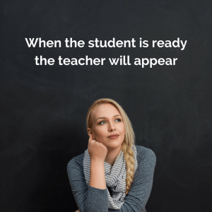 When the student is ready the teacher will appear