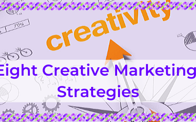 Eight Creative Marketing Strategies