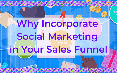 Why Incorporate Social Marketing in Your Sales Funnel