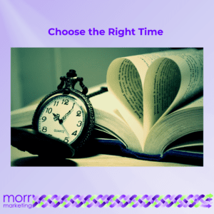 Choose the Right Time