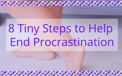 Eight Tiny Steps to Help End Procrastination