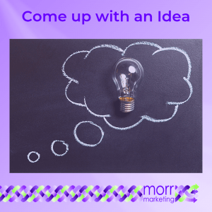 1. Come Up With an Idea - Nine Tips for Creating Your EBook Content