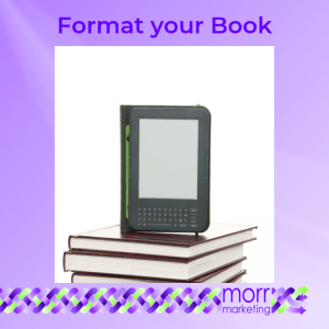 8. Format your Book - Nine Tips for Creating Your EBook Content