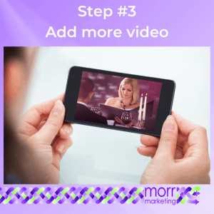Step #3 Add more video to your 2020 Marketing Plan