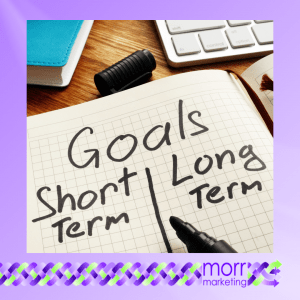 Create both short term and long term goals