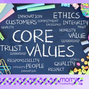 Identify Core Values to create a solid marketing foundation