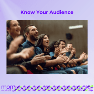 Know Your Audience
