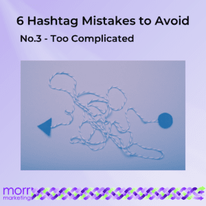 Hashtag Mistake 3 - Too Complicated