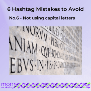 Hashtag Mistake 6 - Not using capital letters