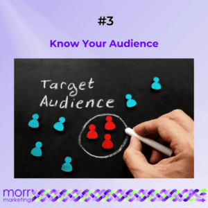 #3 Know Your Audience