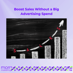 WOMM Benefits - Boost Sales Without a Big Advertising Spend 