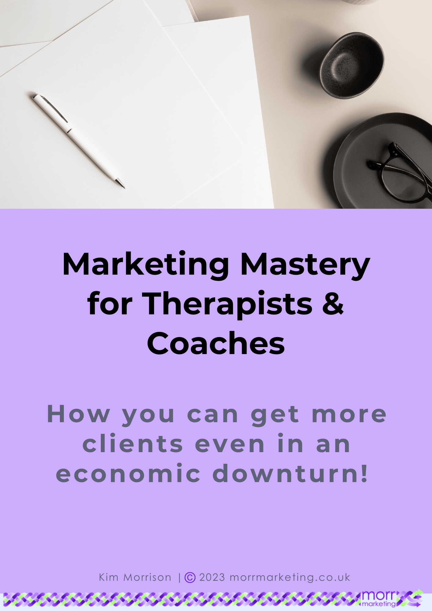 Marketing Mastery for Coaches and Therapists